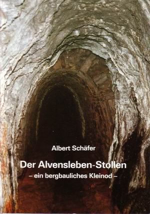 Albert Schäfer Alvenslebenstollen Albert Schäfer Alvenslebenstollen
