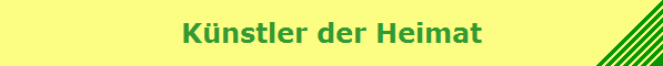 K�nstler der Heimat